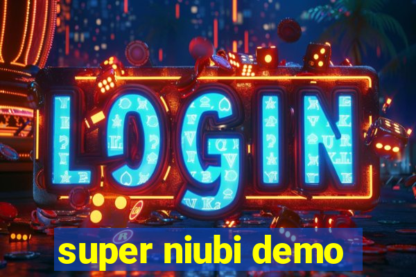 super niubi demo